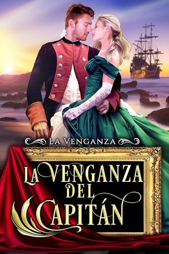 La Venganza del Capitán: Una novela romántica de regencia