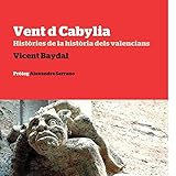 avoir du vent dans les oreilles  Vent d Cabylia: Històries de la història dels valencians