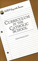 Curriculum in the Catholic School 1558333703 Book Cover