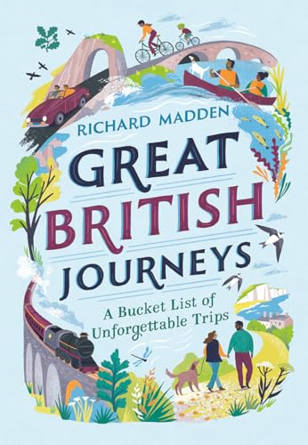 Great British Journeys: A bucketlist of unforgettable trips (National Trust)