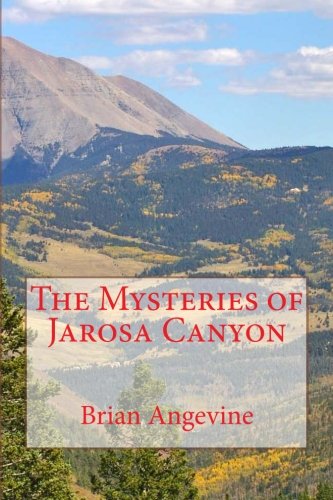 The Mysteries of Jarosa Canyon
