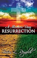 A Modern Day Resurrection 1634482530 Book Cover