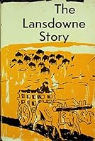 The Lansdowne story: Grain, gravel, growth B0007JGJD6 Book Cover