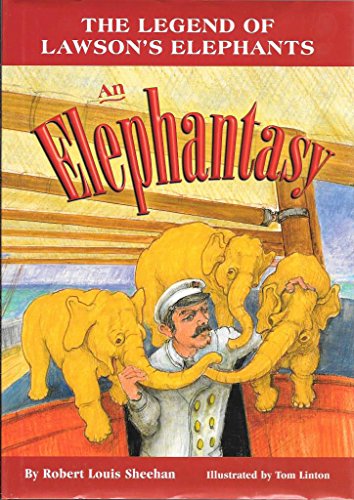The Legend of Lawson's Elephants "An Elephantasy" 0966858425 Book Cover