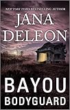 Bayou Bodyguard: A Mystery Novel