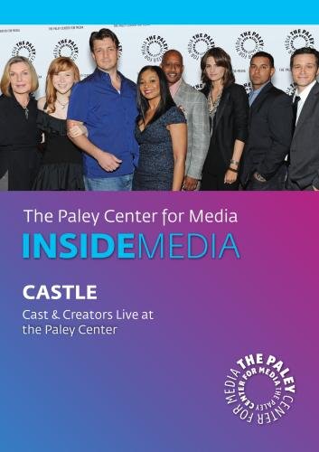 Castle: Cast & Creators Live at the Paley Center Castle: Cast & Creators Live at the Paley Center