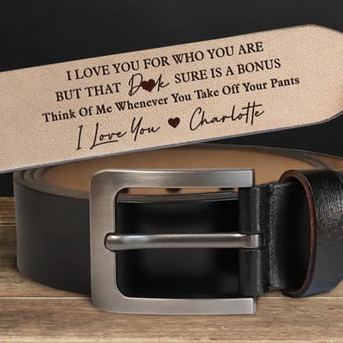 I Love You for Who You Are But That Thing Sure Is A Bonus - Couple Personalized Custom Engraved Leather Belt - Gift For Husband, Boyfriend, Anniversary - Personalized Belt for Husband2