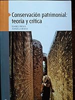 Conservacion patrimonial teoria y critica 9597211238 Book Cover