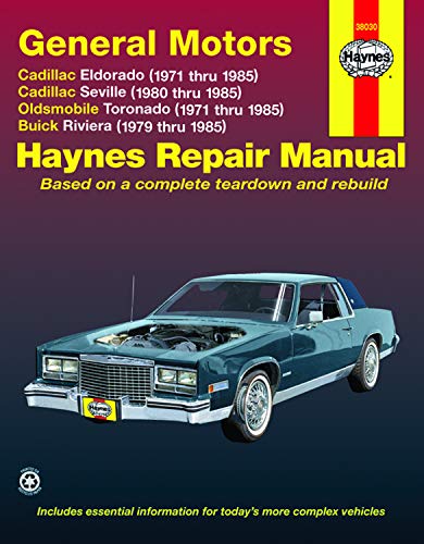 GM: Eldorado, Seville, Deville, Riviera, Toronado, '71'85 (Haynes Repair Manuals)