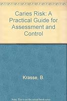 Caries Risk: A Practical Guide for Assessment and Control 0867151234 Book Cover