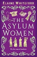 The Asylum Women 1738498131 Book Cover