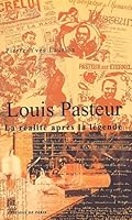 Louis Pasteur - La réalité après la légende 2851620967 Book Cover