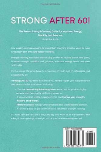 Strong After 60! The Seniors Strength Training Guide For Improved Energy, Mobility And Balance.: With A Home Workout Plan! #TOP1