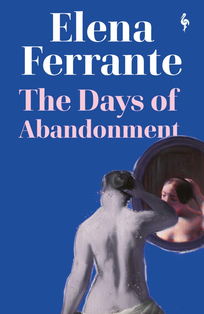 The Days of Abandonment: Elena Ferrante