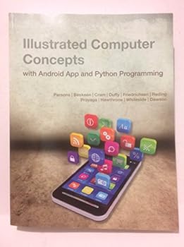 Illustrated Computer Concepts with Android App and Python Programming
