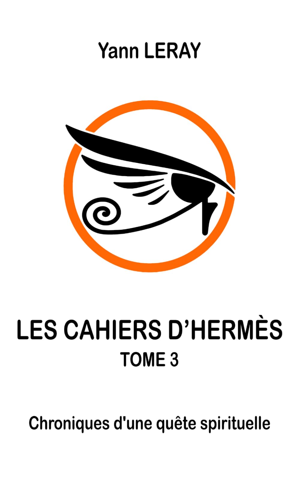 Les cahiers d'Hermès - Tome 3: Chroniques d'une quête spirituelle