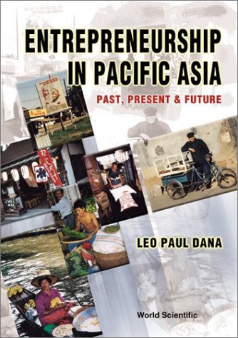 Entrepreneurship in Pacific Asia: Past, Present and Future