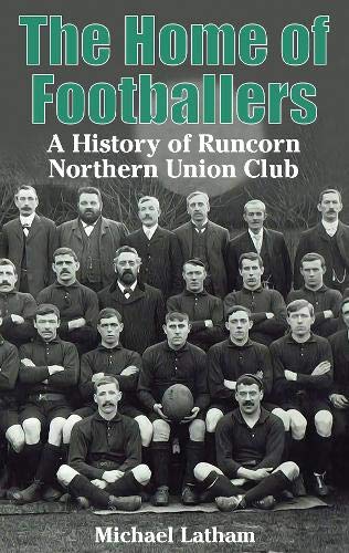 Télécharger The Home of Footballers: A History of Runcorn Northern Union Club Gratuit