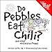 Do Pebbles Eat Chili?: And Other Outlandish Poems