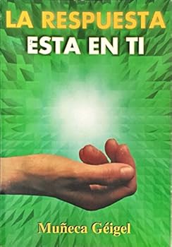 Paperback La respuesta esta en ti (Muñeca Geigel) Book