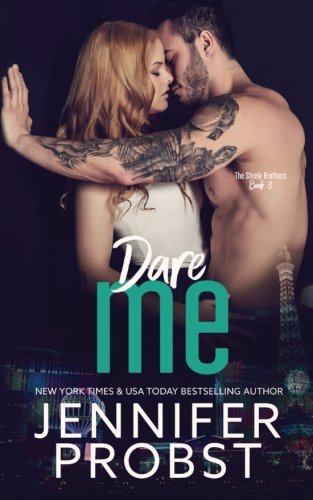 Dare Me (the STEELE BROTHERS series Book 3)