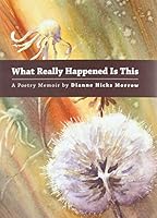 What Really Happened Is This 1894838629 Book Cover