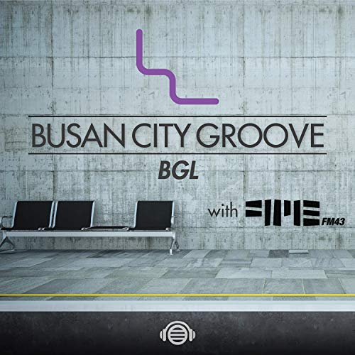 Amazon Music FM43&Busan City GrooveのBusan City Groove BGL Amazon.co.jp