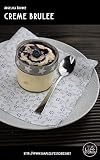 Das LowCarb Kochbuch: Creme Bruleé: Ausprobierte Rezepte mit Gelinggarantie (LowCarb Rezept: Creme Bruleé 49)