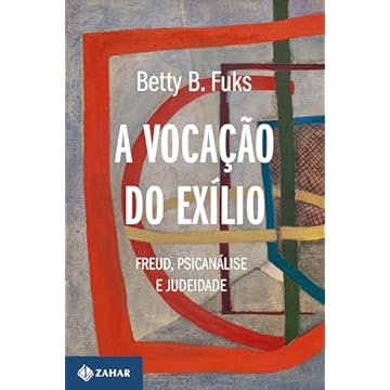 Capa do livro A vocação do exílio (Nova edição): Freud, psicanálise e judeidade