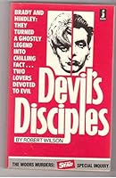Devil's Disciples: Moors Murders 0850791561 Book Cover