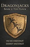The Flock: Dragonjacks #2: A Dragons of Cadwaller Novel
