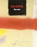  Grau-Garriga. Obra recent