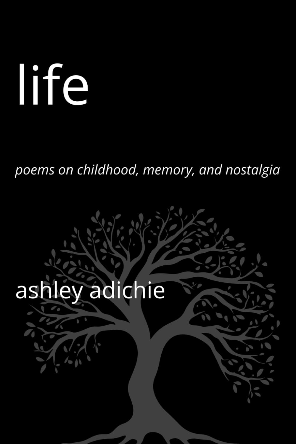 Life: Poems on Childhood, Memory, and Nostalgia
