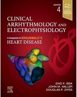 Clinical Arrhythmology and Electrophysiology: A Companion to Braunwald’s Heart Disease