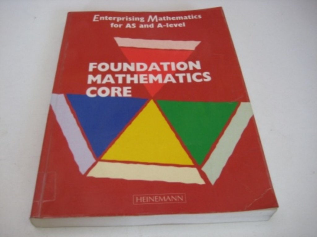 Foundations Math Title Buy Foundation Mathematics Core (Enterprising mathematics for AS & A ...