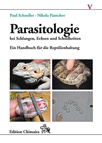 Preisvergleich Produktbild Parasitologie bei Schlangen, Echsen und Schildkröten: Ein Handbuch für die Reptilienhaltung (Frankfurter Beiträge zur Naturkunde)