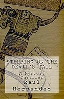 Stepping On The Devil's Tail: A Mystery Thriller 0692461604 Book Cover