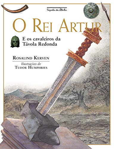 O rei Artur (Nova Edição): e os cavaleiros da Távola Redonda