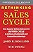 Rethinking the Sales Cycle: How Superior Sellers Embrace the Buying Cycle to Achieve a Sustainable and Competitive Advantage