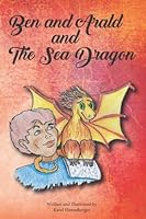Ben and Arald And the Sea Dragon 1532346379 Book Cover