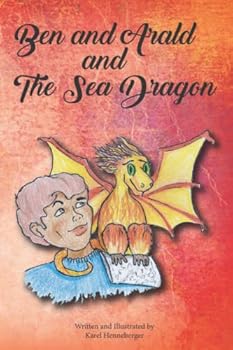 Paperback Ben and Arald And the Sea Dragon Book
