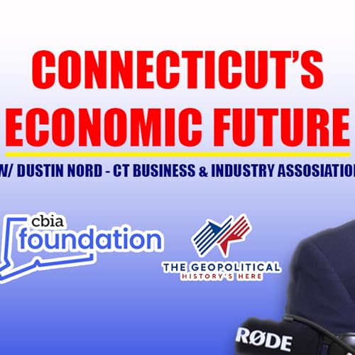 Trump’s ONE BIG BEAUTIFUL BILL & Connecticut's Economy | Dustin Nord on Jobs, Growth & More Podcast Por arte de portada