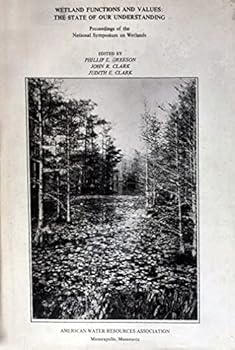 Hardcover Wetland Functions and Values: The State of Our Understanding. Proceedings of the National Symposium on Wetlands. Book