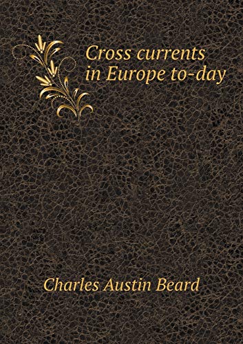 Cross currents in Europe to-day 5519478066 Book Cover