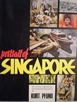 Portrait of Singapore: An artistic expression of a personal experience B0006CVM9K Book Cover