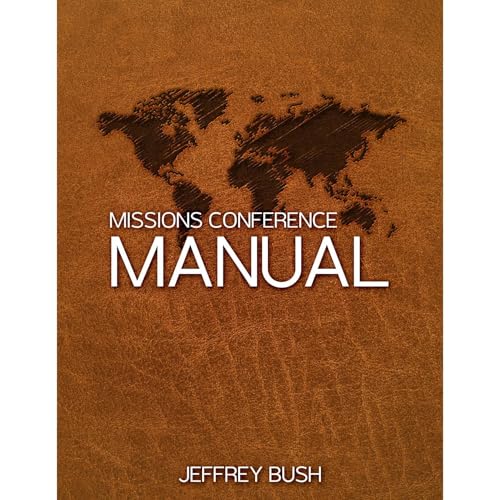 Missions Conference Manual by Jeffrey Bush episode artwork