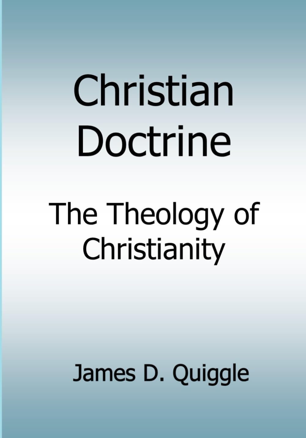Christian Doctrine: The Theology of Christianity