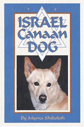 The Israel Canaan Dog The Israel Canaan Dog