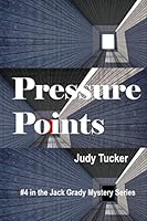 Pressure Points (Jack Grady Mysteries Book 4) 1791555136 Book Cover
