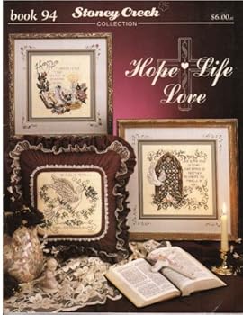Hope-Life-Love (Counted Cross Stitch) (Stoney Creek Collection, Book 94)